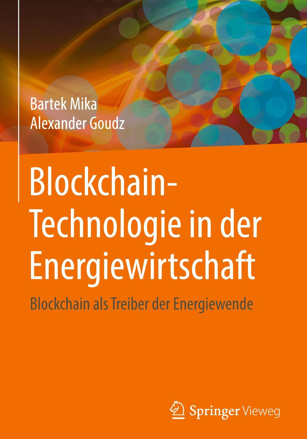 Cover: 9783662605677 | Blockchain-Technologie in der Energiewirtschaft | Goudz (u. a.) | Buch