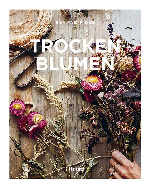 Cover: 9783258602264 | Trockenblumen | Bex Partridge | Buch | Deutsch | 2020