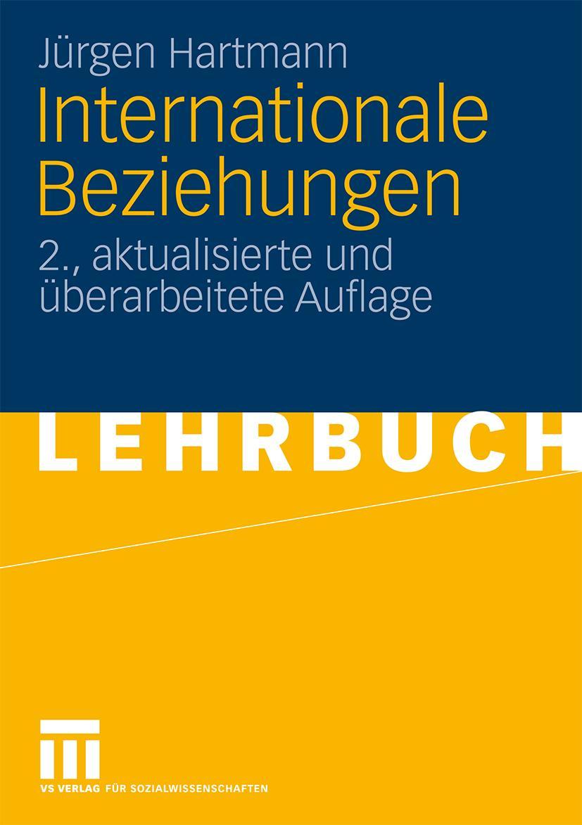 Cover: 9783531166896 | Internationale Beziehungen | Jürgen Hartmann | Taschenbuch | 225 S.