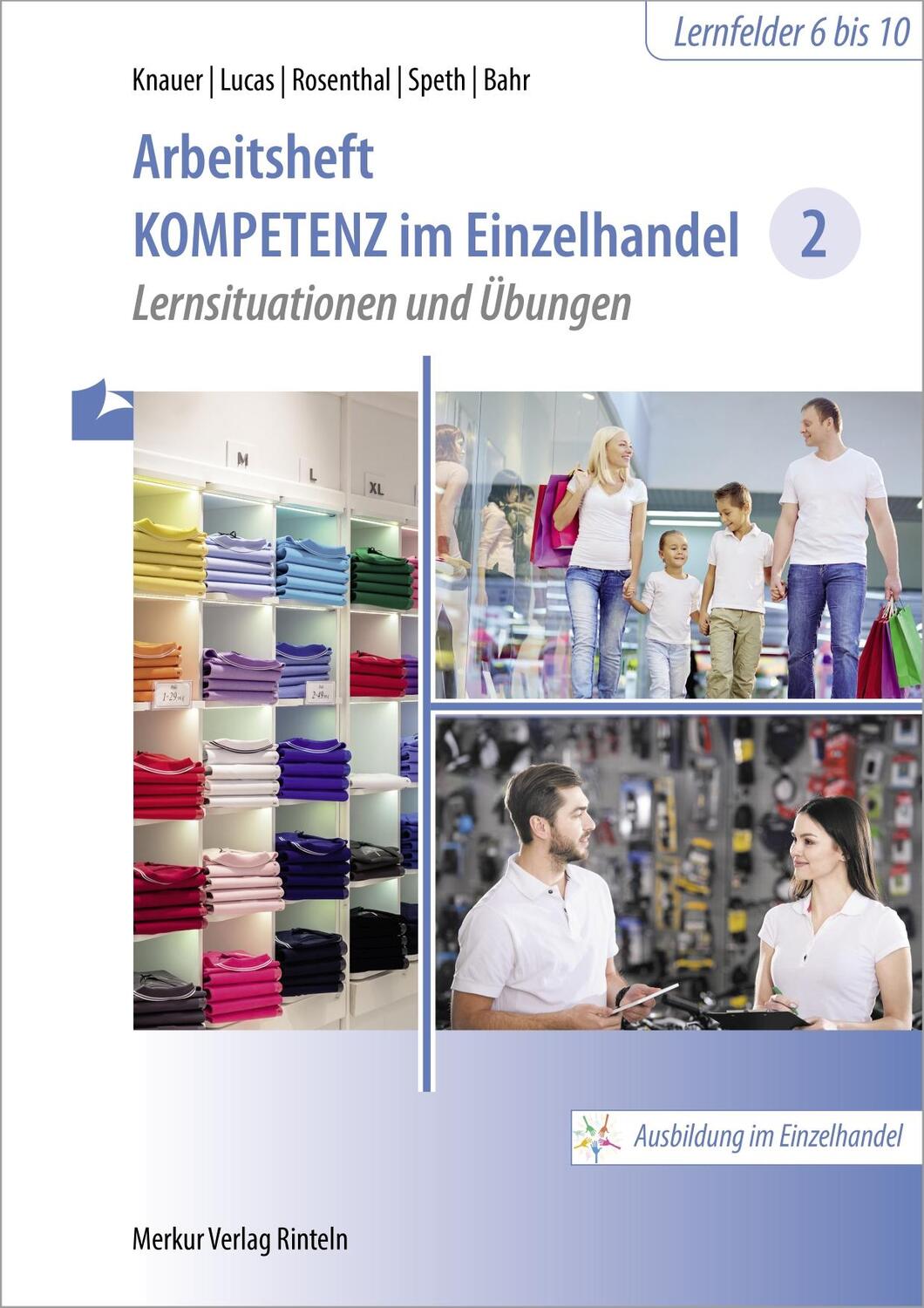 Cover: 9783812018227 | Kompetenz Einzelhandel 2. Arbeitsheft | Sabine Knauer (u. a.) | Buch