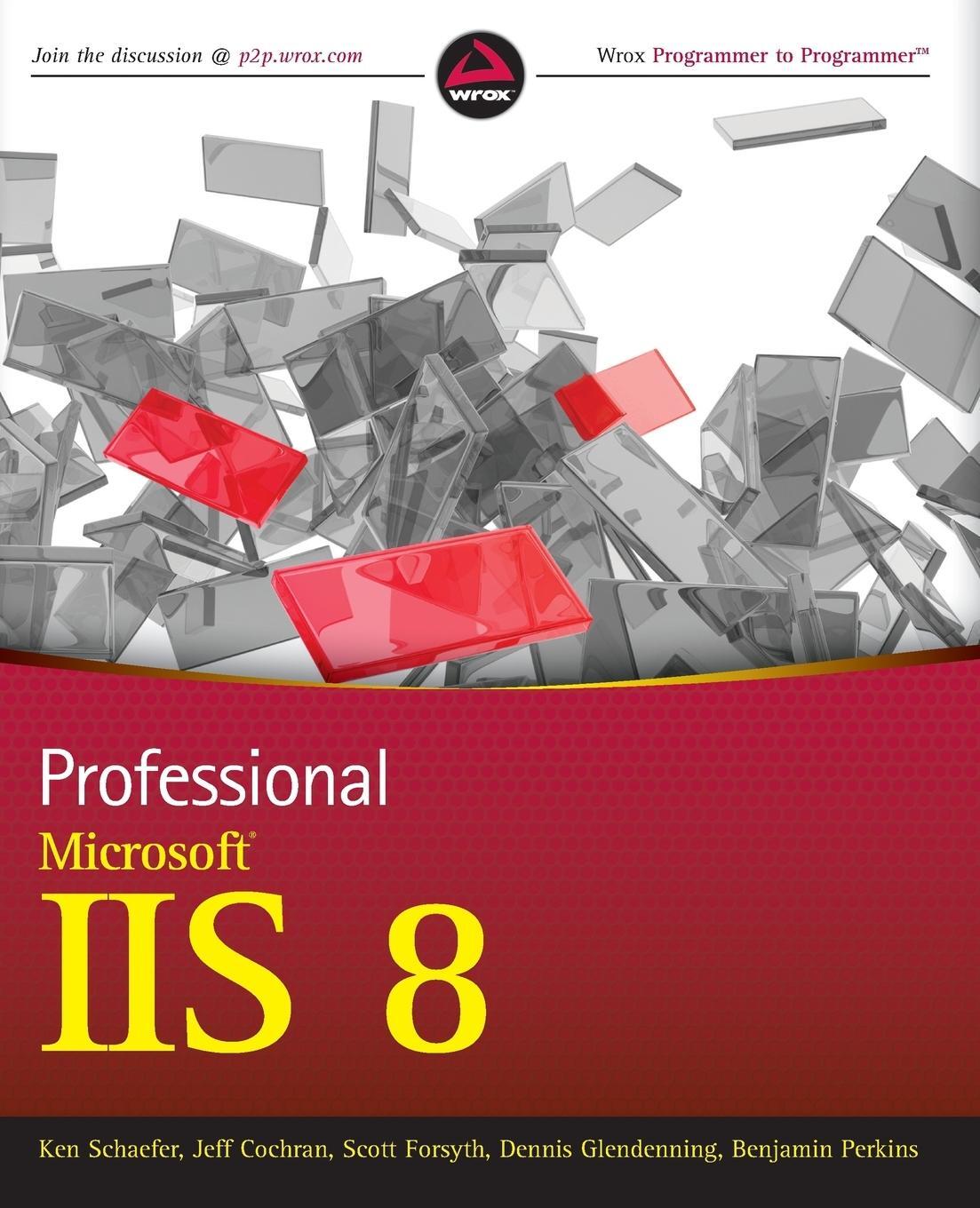 Cover: 9781118388044 | Professional IIS 8 w/WS | Kenneth Schaefer (u. a.) | Taschenbuch