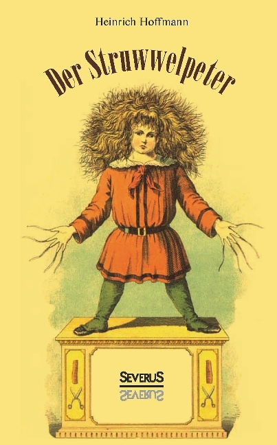 Cover: 9783958016194 | Der Struwwelpeter | oder Lustige Geschichten und Drollige Bilder