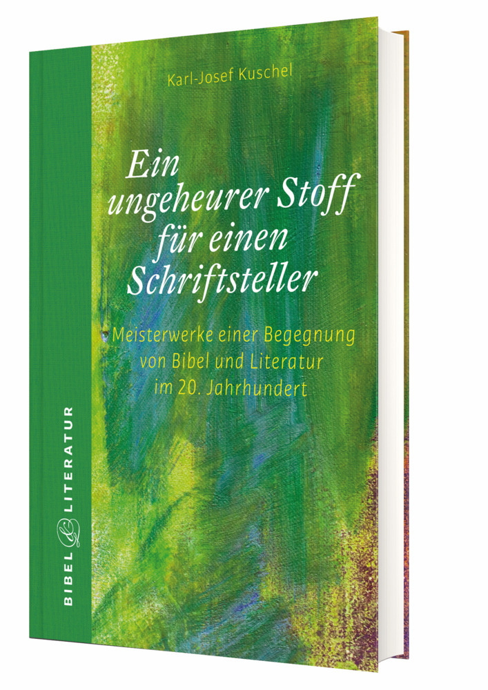 Cover: 9783460086333 | Ein ungeheurer Stoff für einen Schriftsteller | Karl-Josef Kuschel