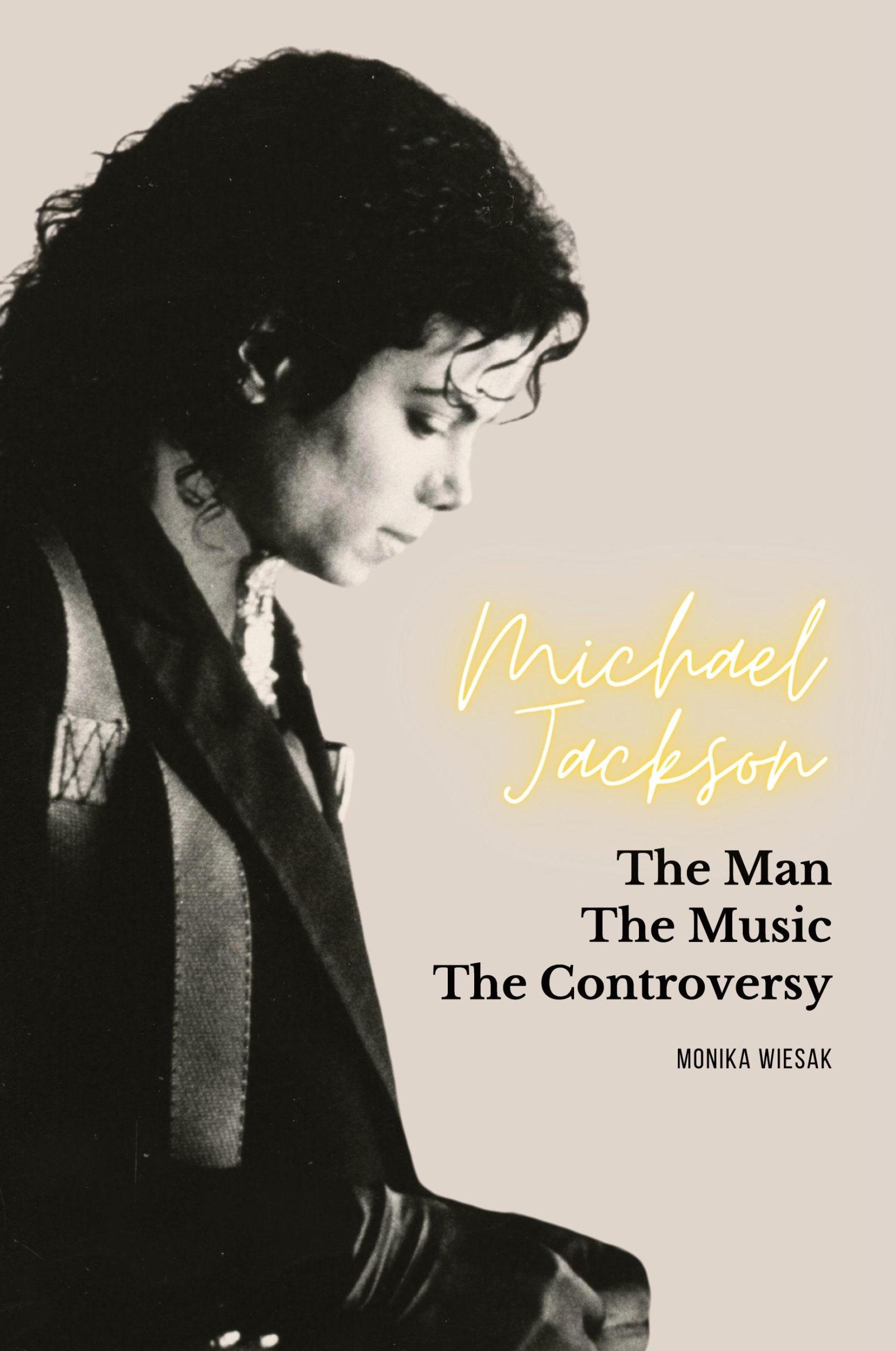 Cover: 9798986556840 | Michael Jackson | The Man, the Music, the Controversy | Monika Wiesak