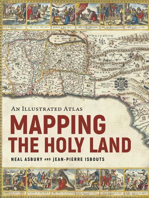 Cover: 9781954641341 | Mapping the Holy Land | An Illustrated Atlas | Isbouts (u. a.) | Buch