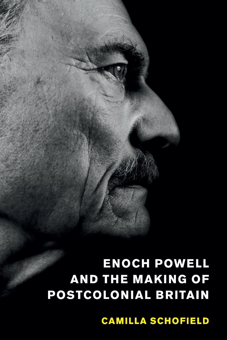 Cover: 9781107595477 | Enoch Powell and the Making of Postcolonial Britain | Schofield | Buch