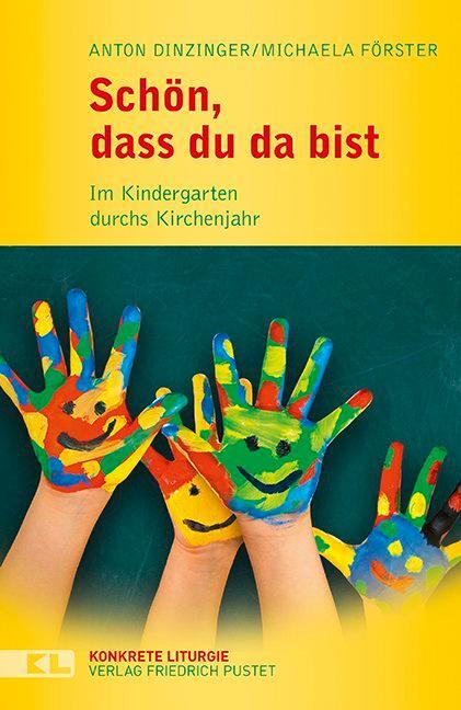 Cover: 9783791728704 | Schön, dass du da bist | Im Kindergarten durchs Kirchenjahr | Buch