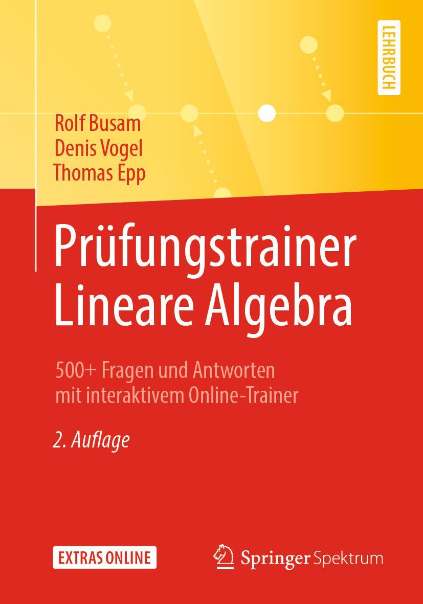 Cover: 9783662594032 | Prüfungstrainer Lineare Algebra | Rolf Busam (u. a.) | Taschenbuch