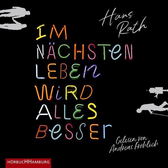 Cover: 9783957131973 | Im nächsten Leben wird alles besser, 2 Audio-CD, 2 MP3 | 2 CDs | Rath