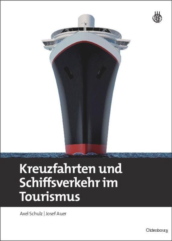 Cover: 9783486596458 | Kreuzfahrten und Schiffsverkehr im Tourismus | Josef Auer (u. a.) | X