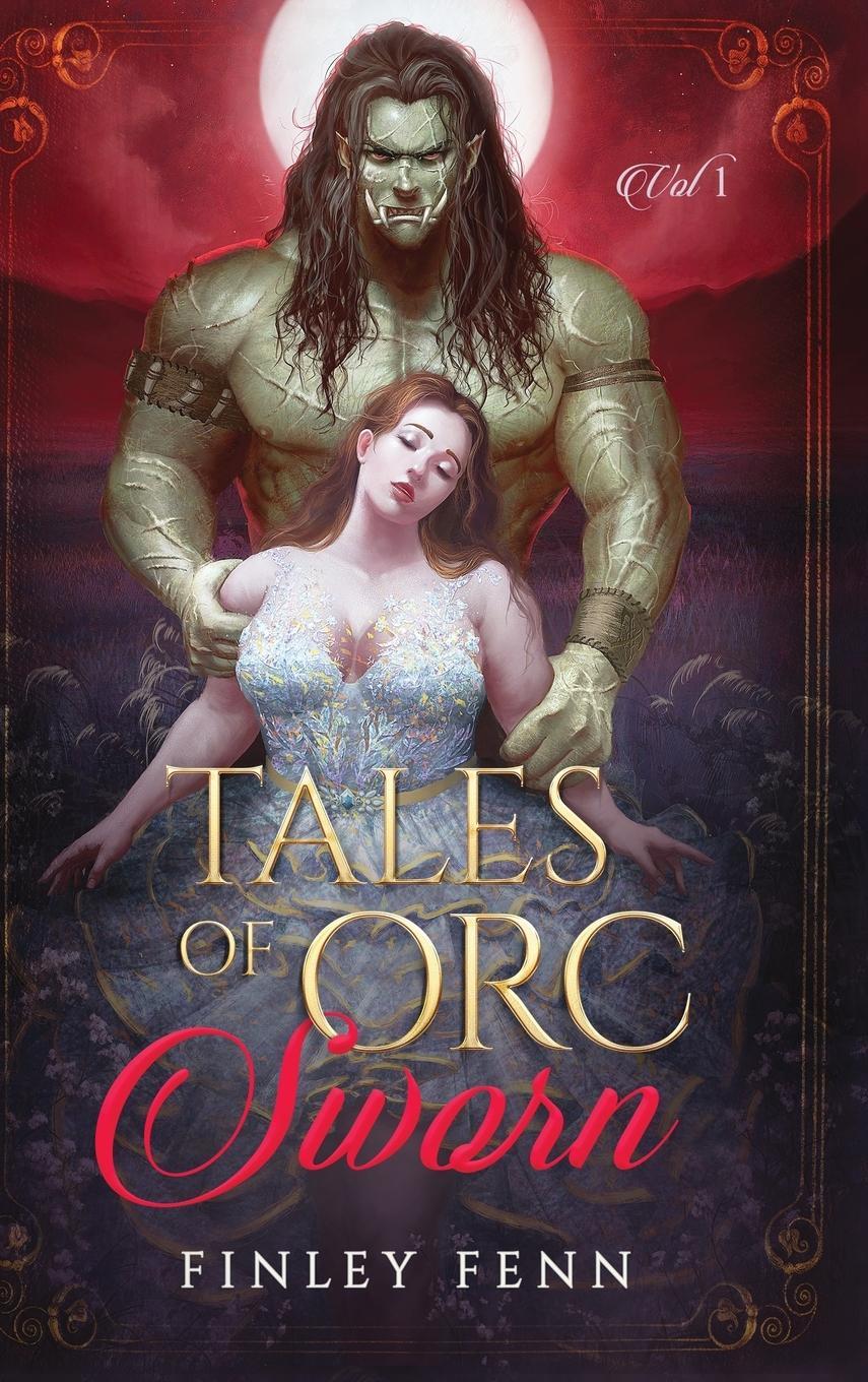 Cover: 9781998009169 | Tales of Orc Sworn | A Monster Romance Story Collection | Finley Fenn