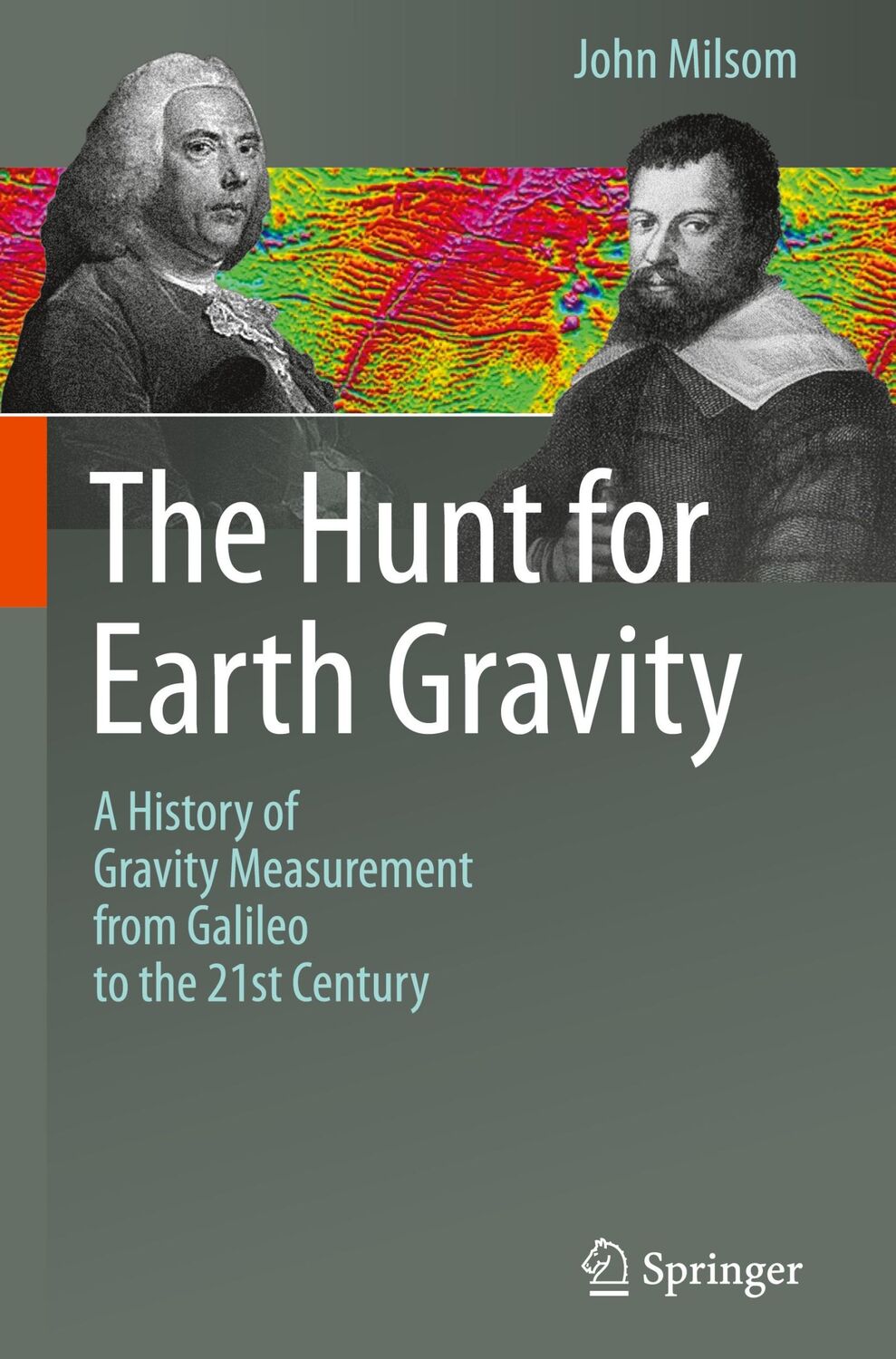 Cover: 9783319749587 | The Hunt for Earth Gravity | John Milsom | Buch | xxi | Englisch