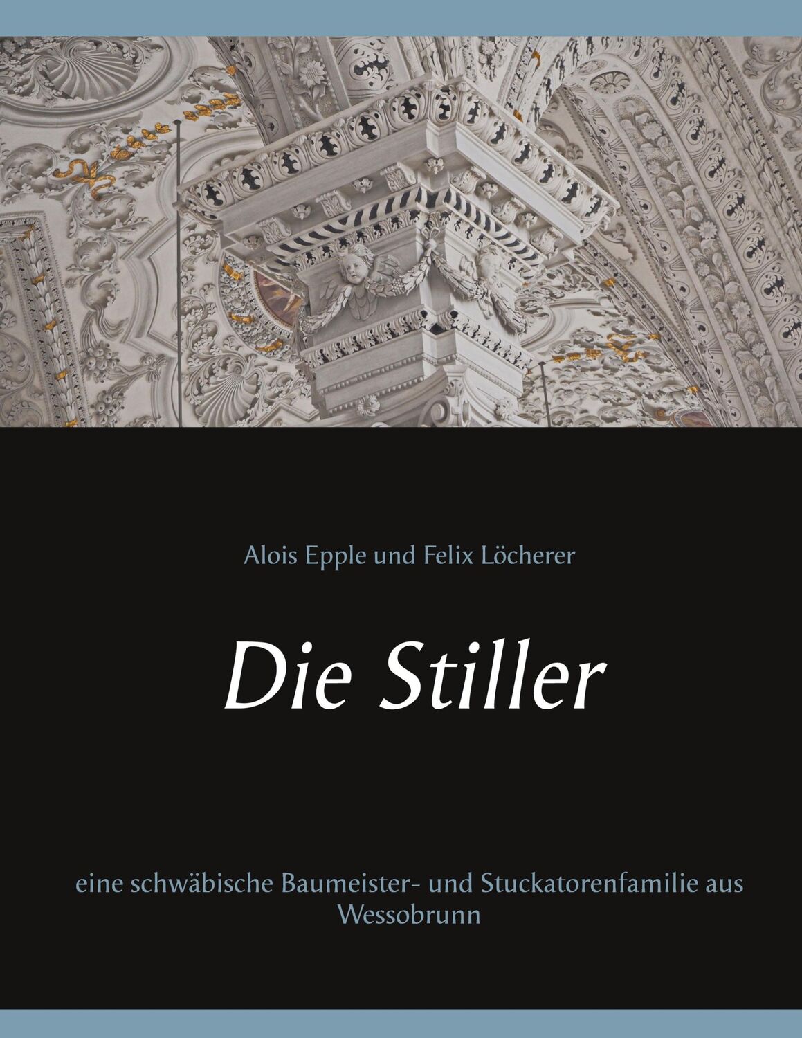 Cover: 9783752607710 | Die Stiller | Alois Epple (u. a.) | Taschenbuch | Paperback | 476 S.