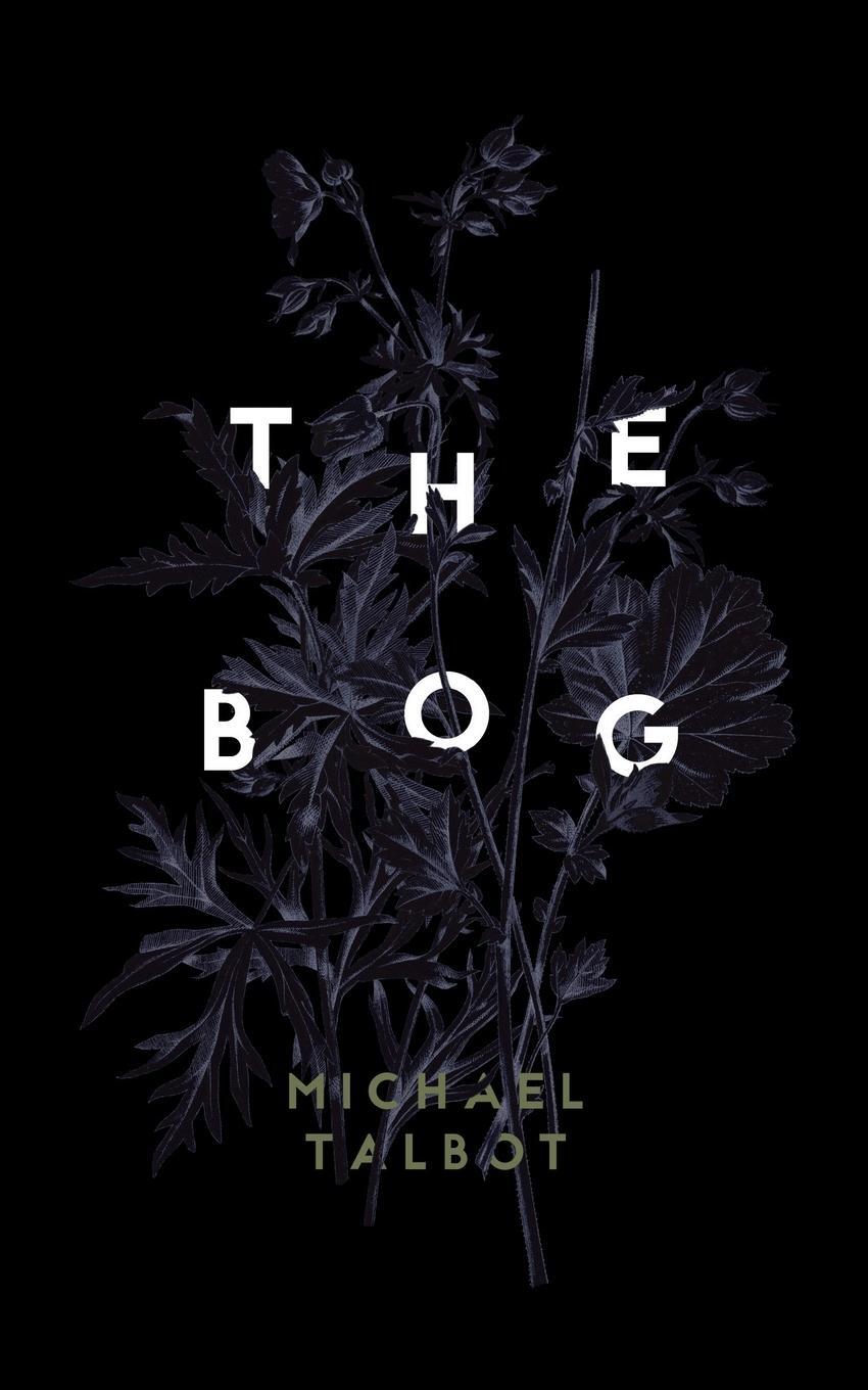 Cover: 9781941147672 | The Bog | Michael Talbot | Taschenbuch | Paperback | Englisch | 2015