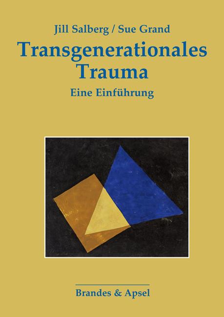 Cover: 9783955583903 | Transgenerationales Trauma | Eine Einführung | Sue Grand (u. a.)