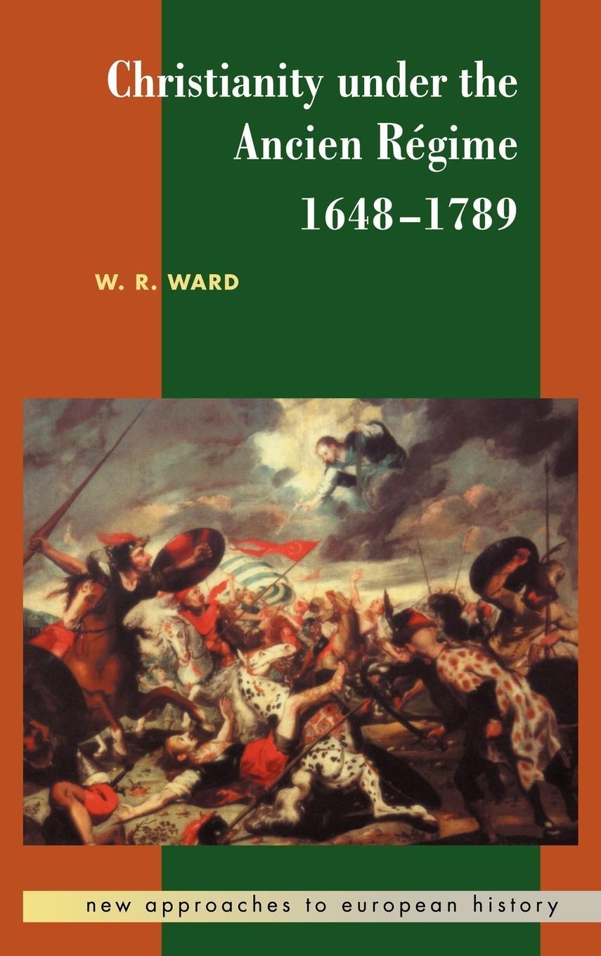 Cover: 9780521553612 | Christianity Under the Ancien Regime, 1648 1789 | Ward (u. a.) | Buch