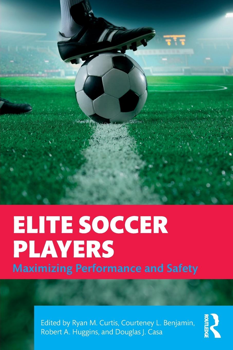 Cover: 9781138610811 | Elite Soccer Players | Maximizing Performance and Safety | Taschenbuch