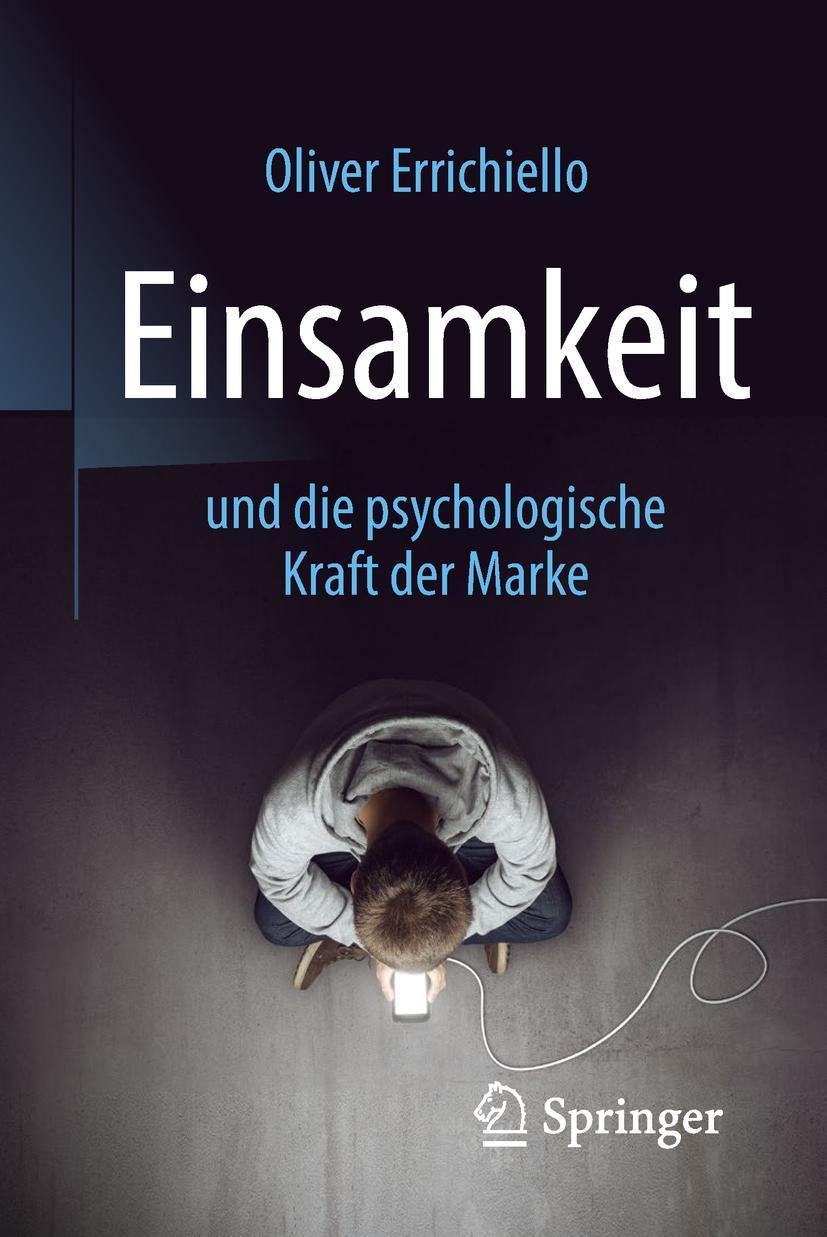 Cover: 9783662578292 | Einsamkeit und die psychologische Kraft der Marke | Oliver Errichiello