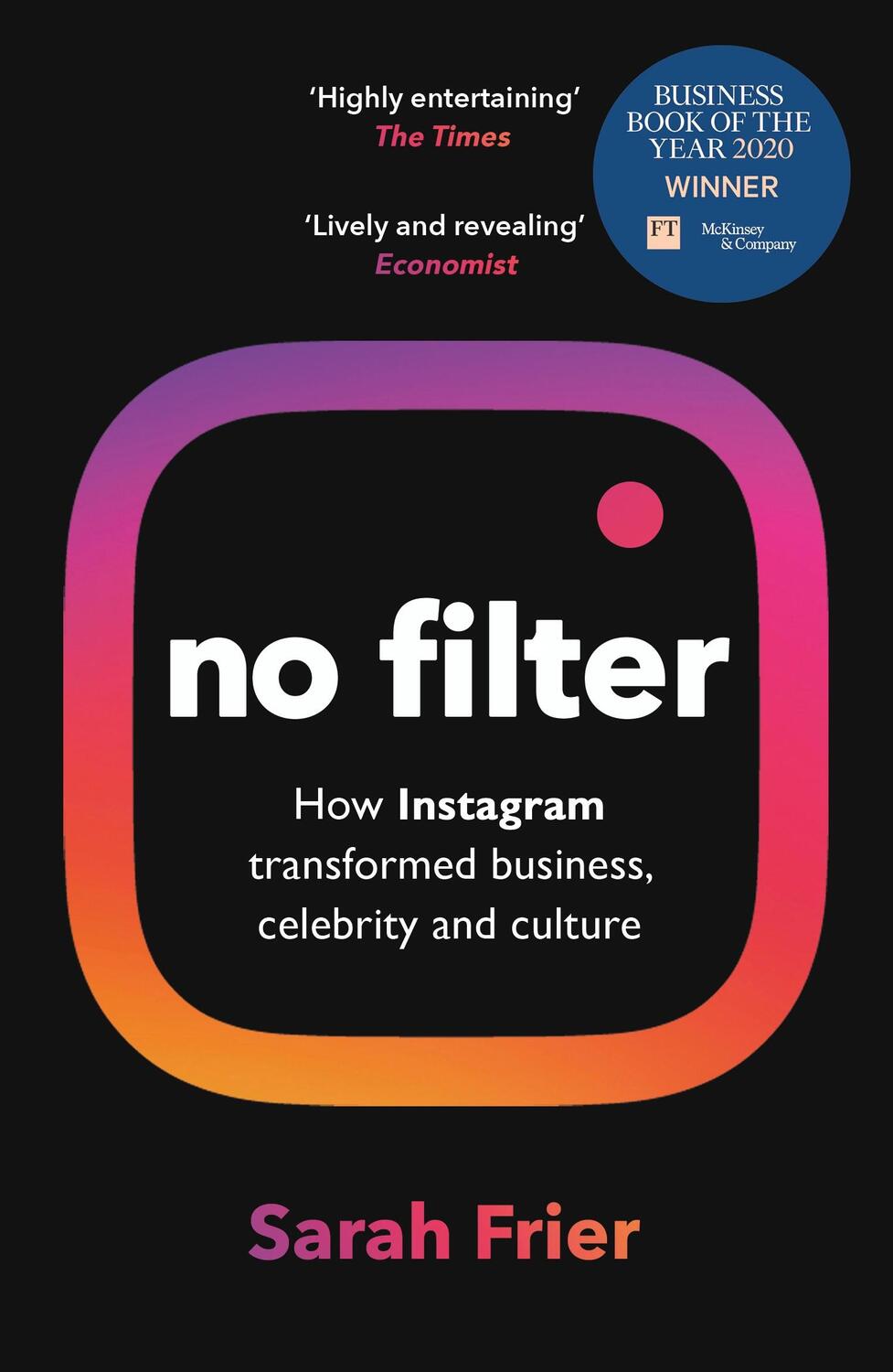 Cover: 9781847942548 | No Filter | Sarah Frier | Taschenbuch | XIV | Englisch | 2021