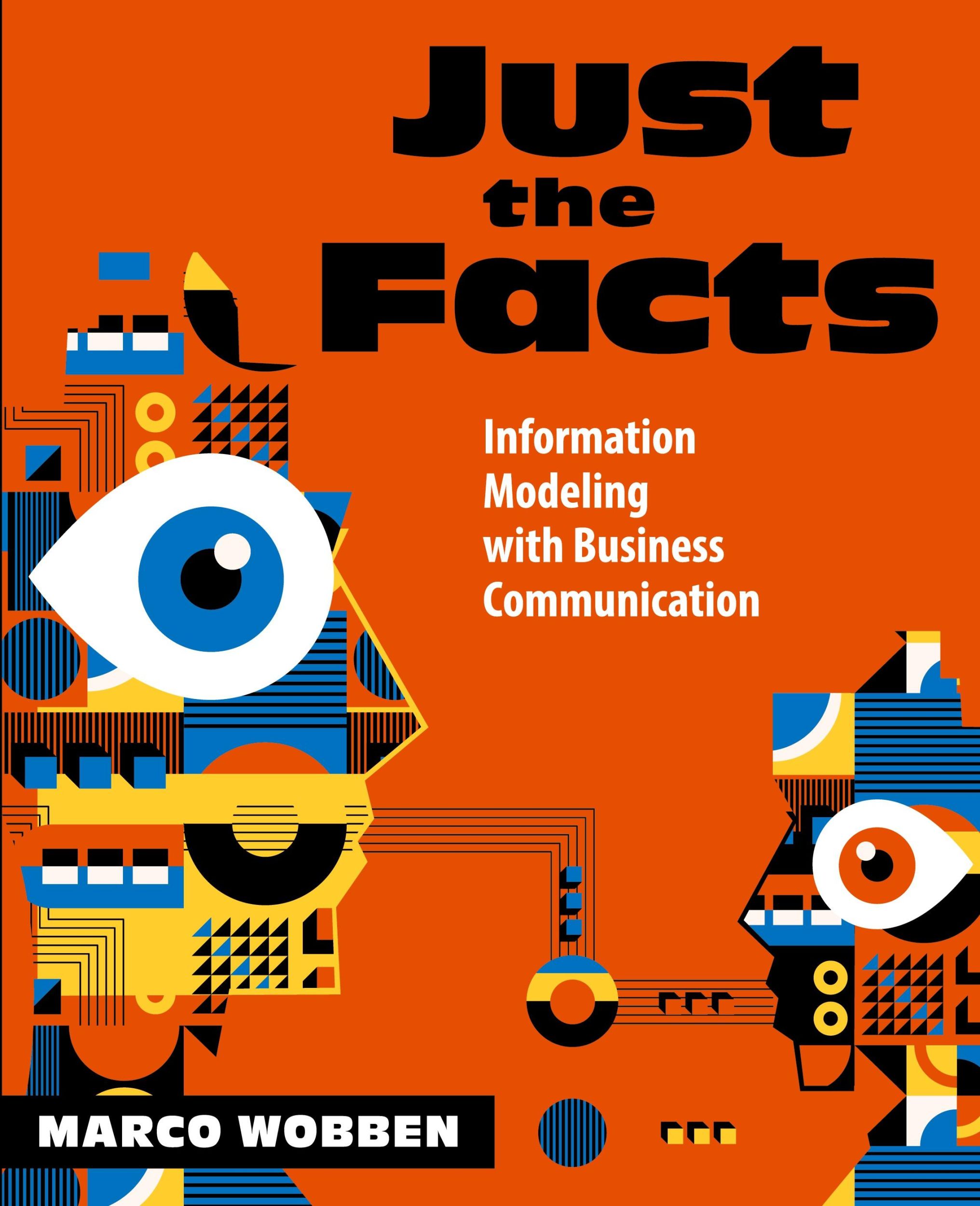 Cover: 9781634624336 | Just the Facts | Information Modeling with Business Communication