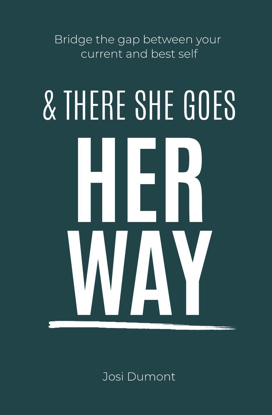 Cover: 9798224102105 | And There She Goes Her Way | Josi Dumont | Taschenbuch | Paperback