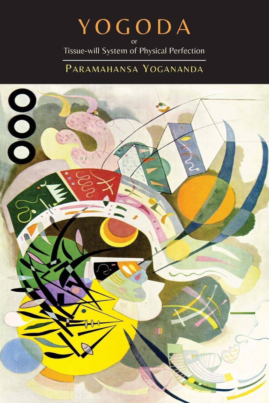 Cover: 9781614277378 | Yogoda | Or Tissue-Will System of Physical Perfection [Lessons I-III]