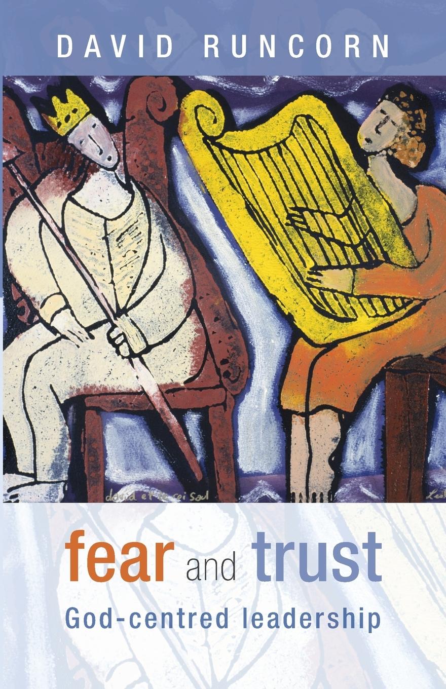 Cover: 9780281063895 | Fear and Trust | God-Centred Leadership | David Runcorn | Taschenbuch