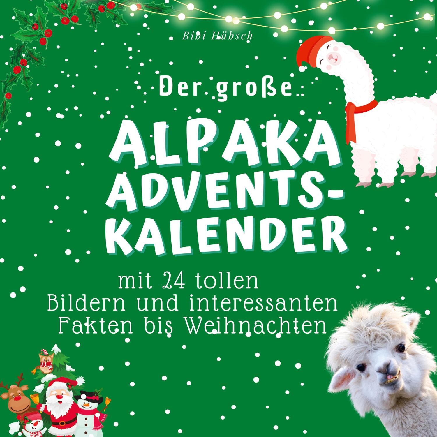 Cover: 9783750526259 | Der grosse Alpaka-Adventskalender | Bibi Hübsch | Taschenbuch | 100 S.