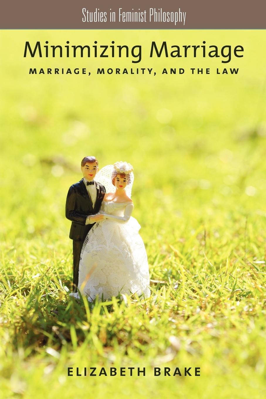 Cover: 9780199774135 | Minimizing Marriage | Morality, Marriage, and the Law | Brake | Buch