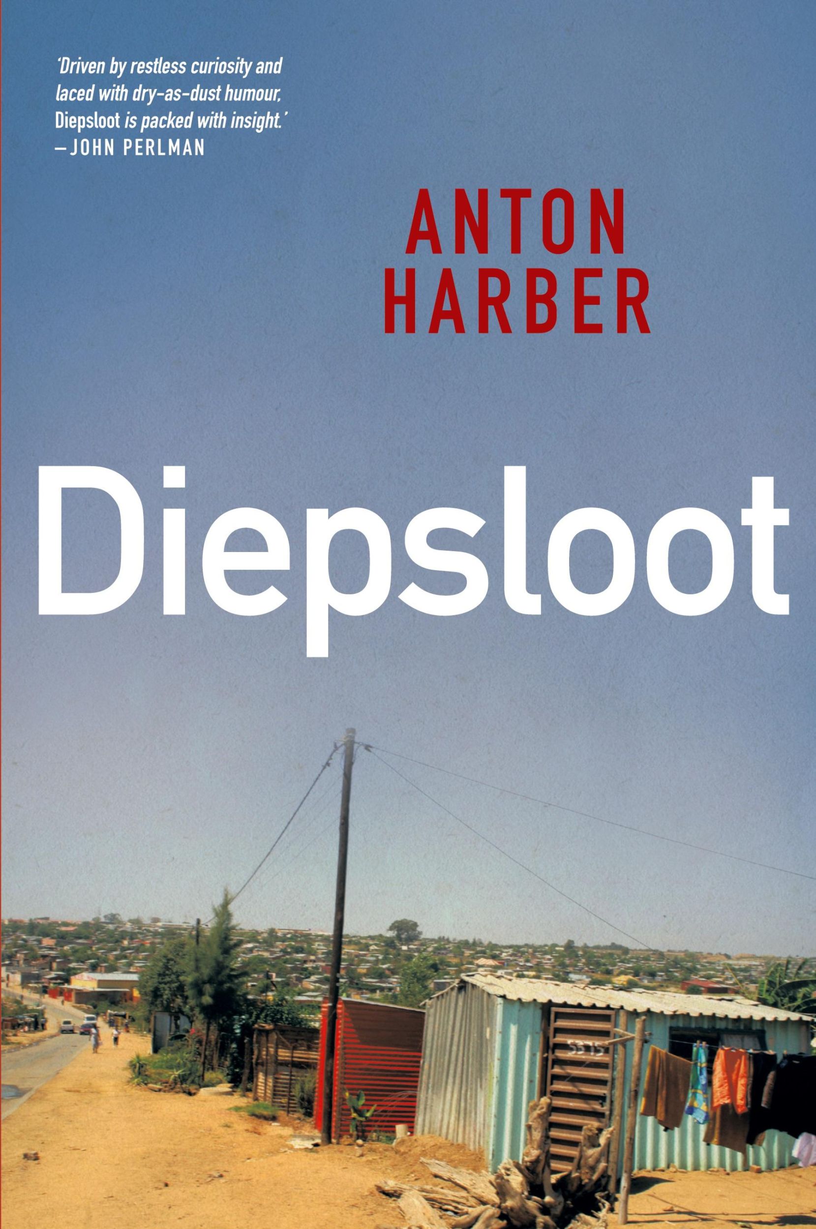 Cover: 9781868424214 | Diepsloot | Anton Harber | Taschenbuch | Englisch | 2014