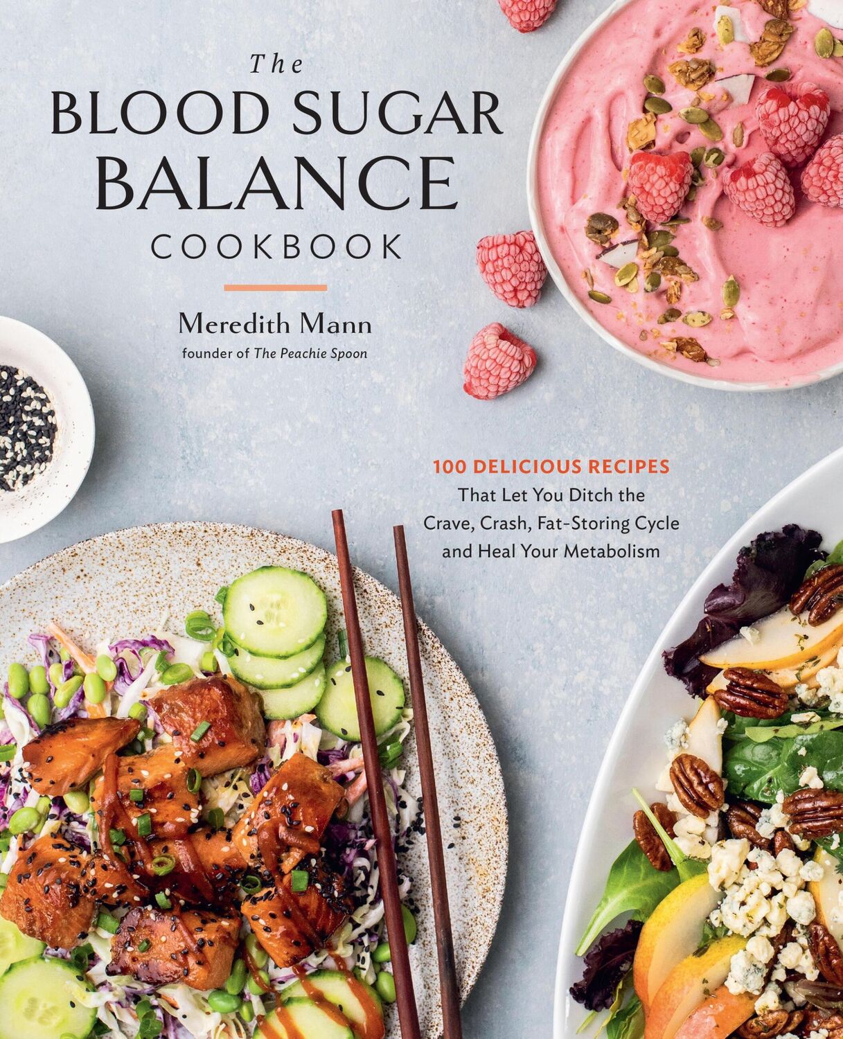 Cover: 9780760387405 | The Blood Sugar Balance Cookbook | Meredith Mann | Taschenbuch | 2024