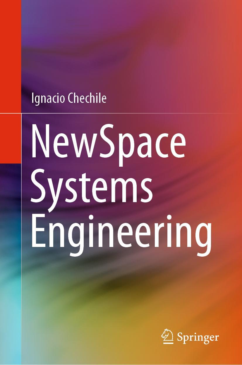 Cover: 9783030668976 | NewSpace Systems Engineering | Ignacio Chechile | Buch | xviii | 2021