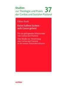 Cover: 9783429054632 | Keine halben Sachen - aufs Ganze gehen! | Kilian Stark | Taschenbuch