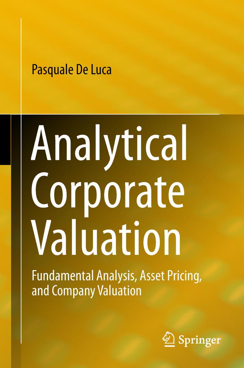 Cover: 9783319935508 | Analytical Corporate Valuation | Pasquale De Luca | Buch | xv | 2018