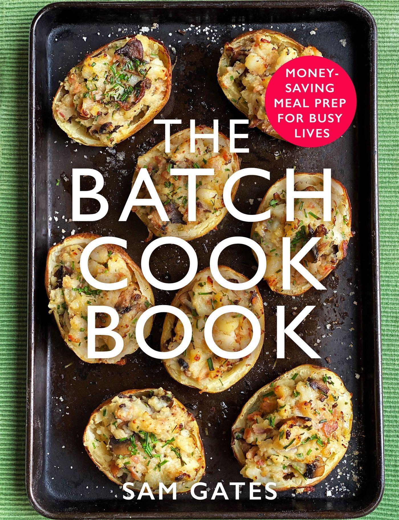 Cover: 9781472145123 | The Batch Cook Book | Money-Saving Meal Prep for Busy Lives | Gates