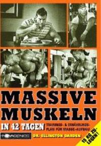 Cover: 9783929002218 | Massive Muskeln in 42 Tagen | Ellington Darden | Taschenbuch | 115 S.