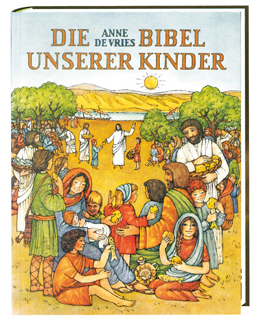 Cover: 9783460325913 | Die Bibel unserer Kinder | Anne de Vries | Buch | 256 S. | Deutsch