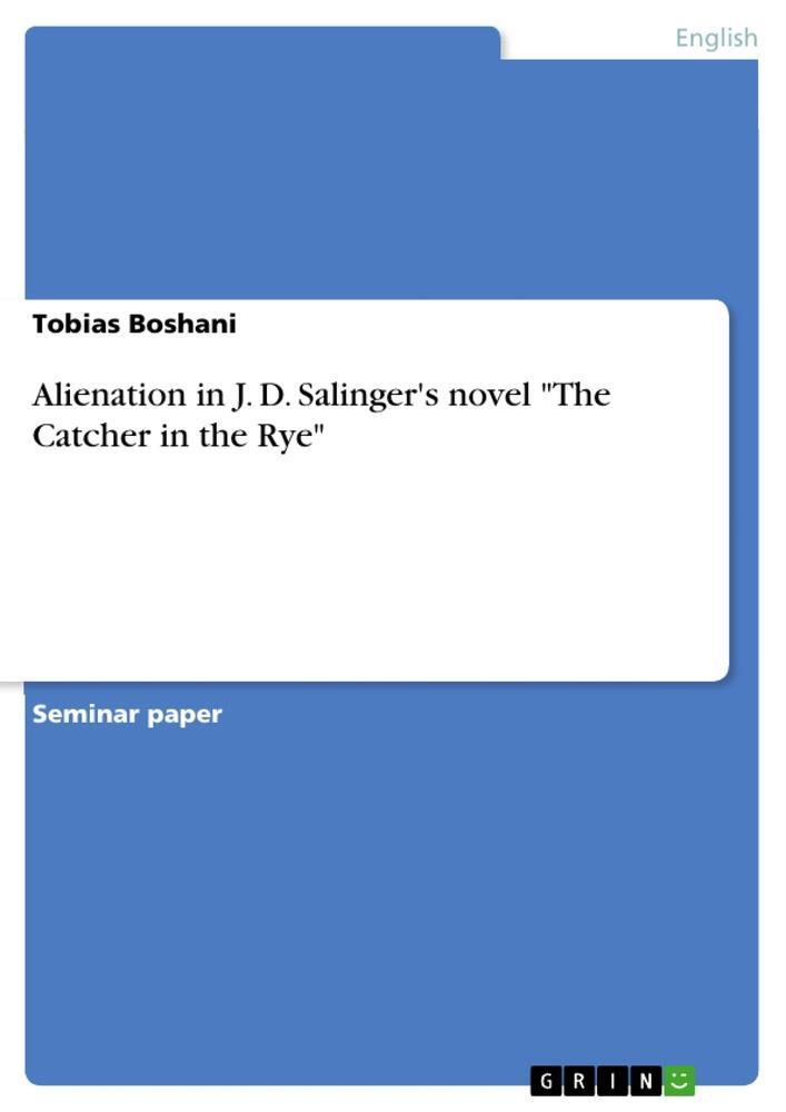 Cover: 9783346233783 | Alienation in J. D. Salinger's novel "The Catcher in the Rye" | Buch