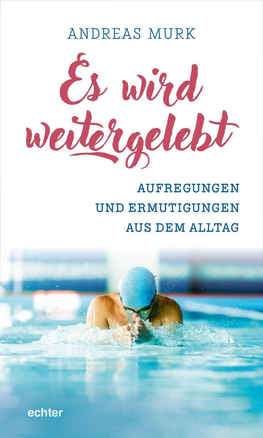 Cover: 9783429058456 | Es wird weitergelebt! | Aufregungen und Ermutigungen aus dem Alltag