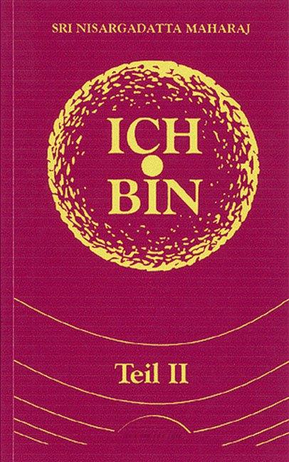 Cover: 9783933496317 | Ich bin. Teil 2 | Gespräche mit Sri Nisargadatta Maharaj | Maharaj