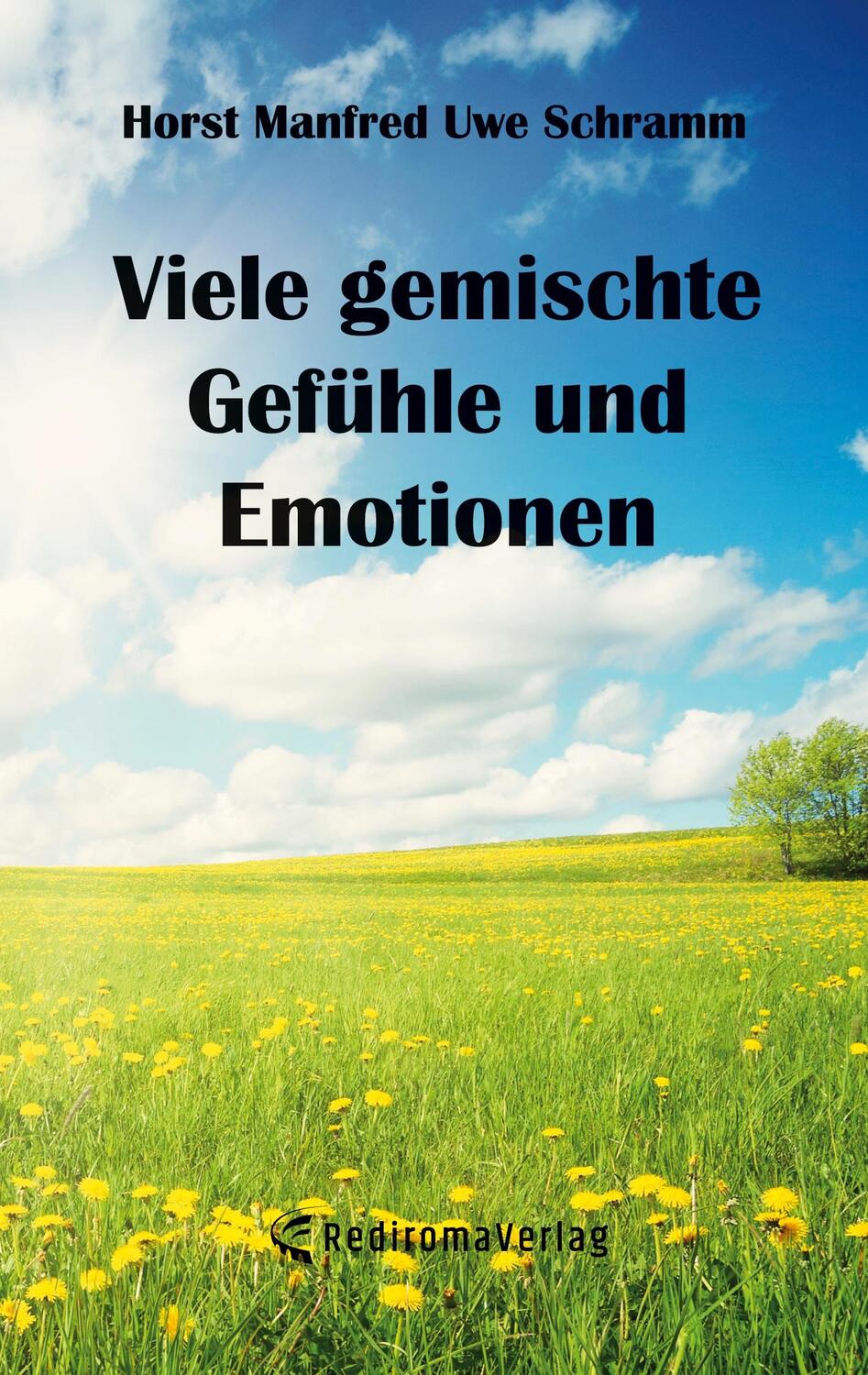 Cover: 9783988852540 | Viele gemischte Gefühle und Emotionen | Horst Manfred Uwe Schramm