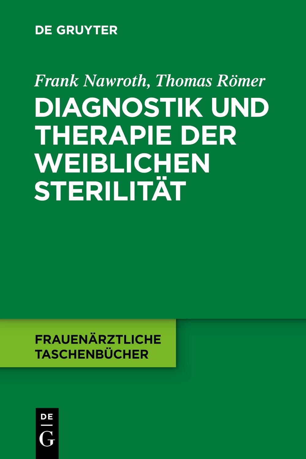 Cover: 9783110246155 | Diagnostik und Therapie der weiblichen Sterilität | Römer (u. a.) | XI