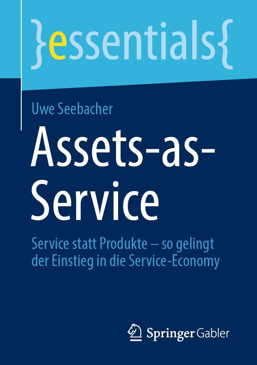 Cover: 9783658346812 | Assets-as-Service | Uwe Seebacher | Taschenbuch | essentials | xvi