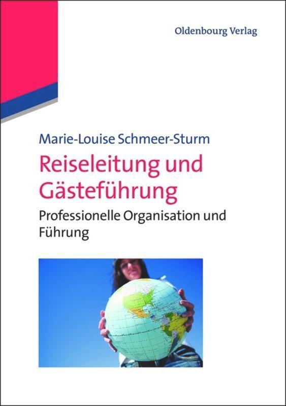 Cover: 9783486712155 | Reiseleitung und Gästeführung | Marie-Louise Schmeer-Sturm | Buch | IX