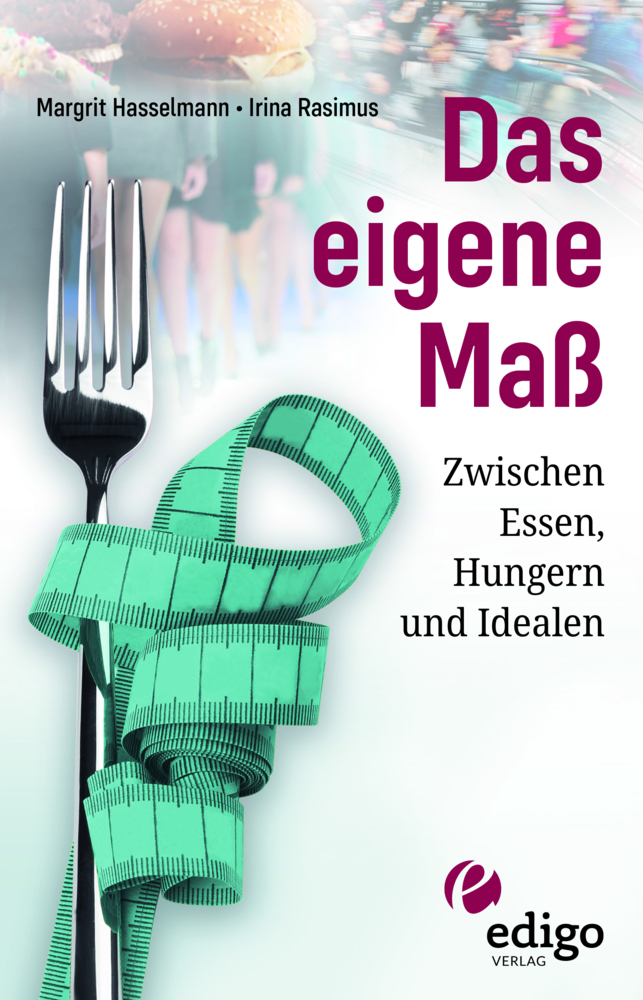 Cover: 9783949104022 | Das eigene Maß | Zwischen Essen, Hungern und Idealen | Taschenbuch