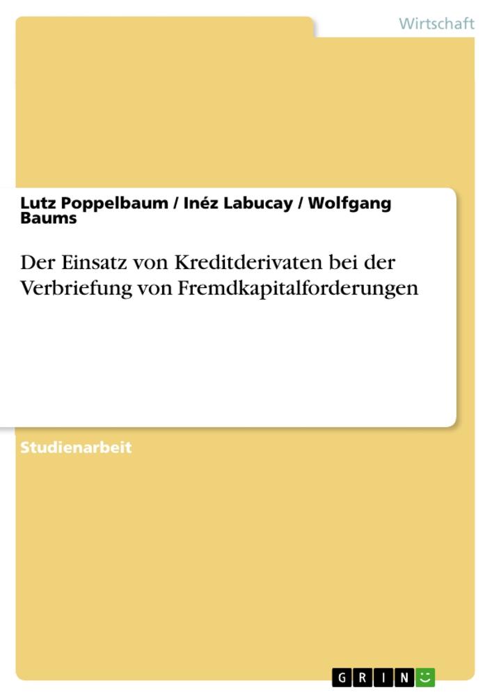 Cover: 9783638639453 | Der Einsatz von Kreditderivaten bei der Verbriefung von...