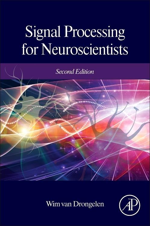 Cover: 9780128104828 | Signal Processing for Neuroscientists | Wim Van Drongelen | Buch