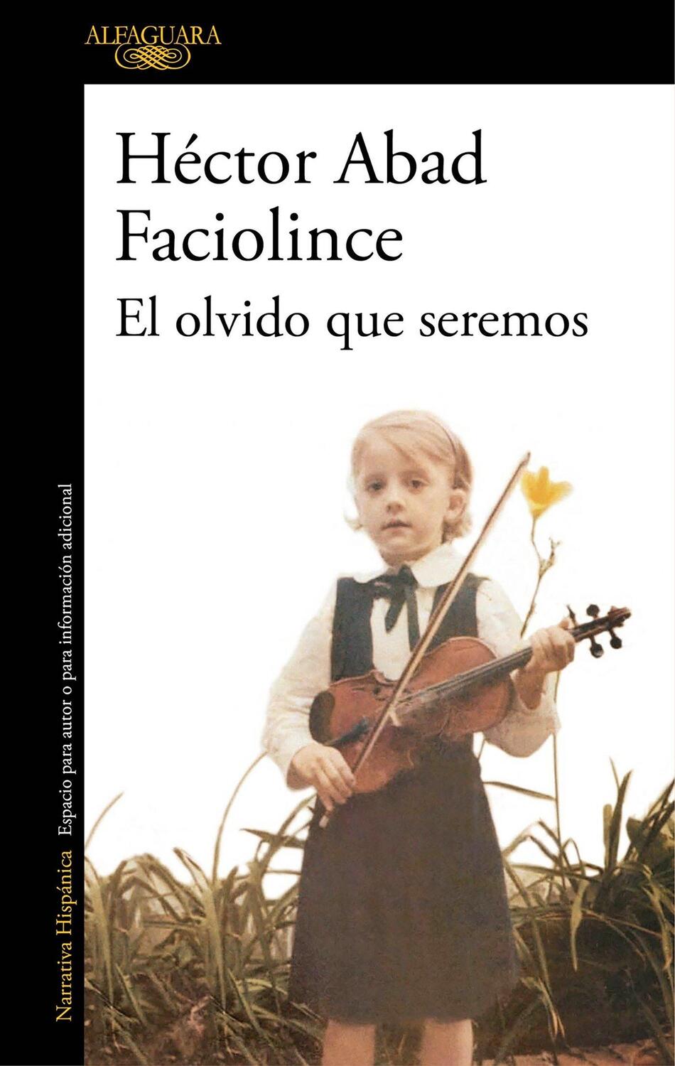 Cover: 9788420426402 | El olvido que seremos | Héctor Abad Faciolince | Taschenbuch | 2017