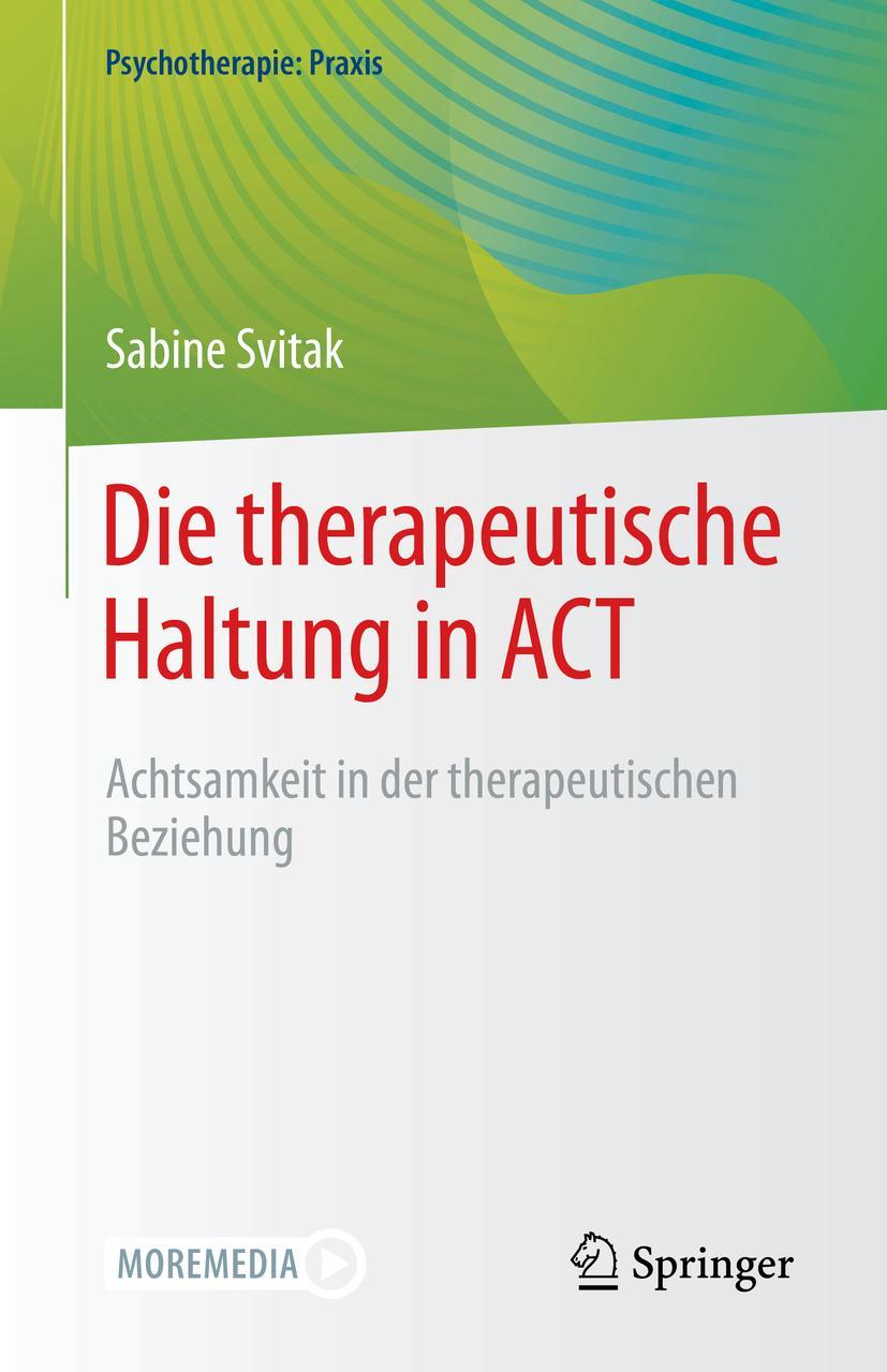 Cover: 9783662633793 | Die therapeutische Haltung in ACT | Sabine Svitak | Taschenbuch | xiii