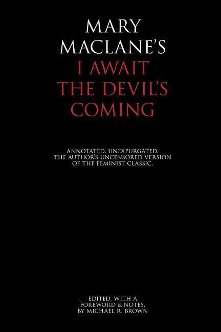 Cover: 9781883304058 | I Await the Devil's Coming: Annotated &amp; Unexpurgated | Mary Maclane